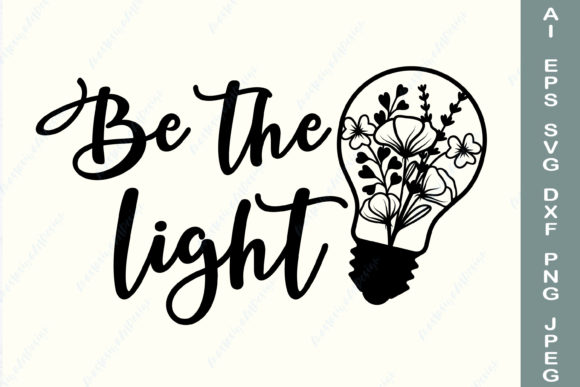 Be the Light Svg Cut File: Christian Svg Graphics & Crafts