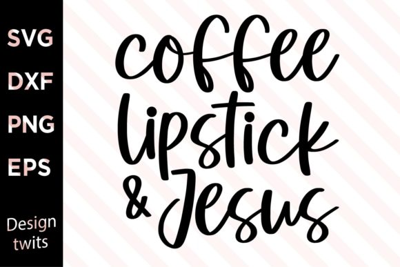 Coffee Lipstick and Jesus SVG: A Design Review