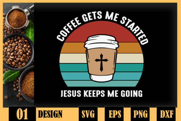 Coffee Started Jesus Keeps Me Going