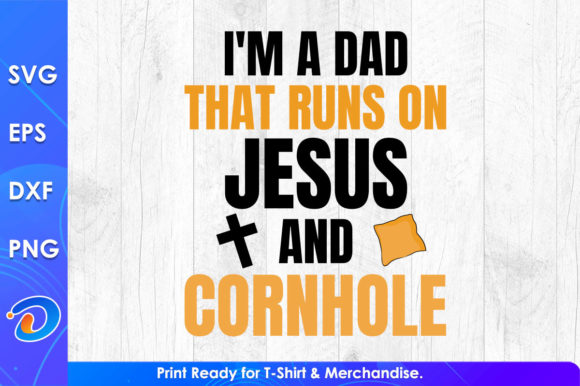 I m a Dad Jesus and Cornhole Game Graphics Crafts