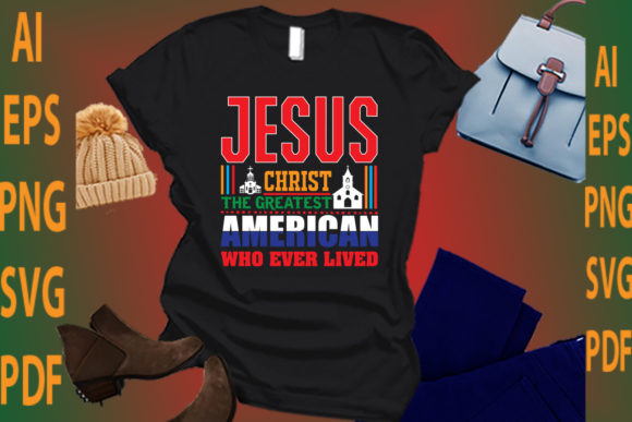 Jesus Christ the Greatest American Who E Graphics & Crafts