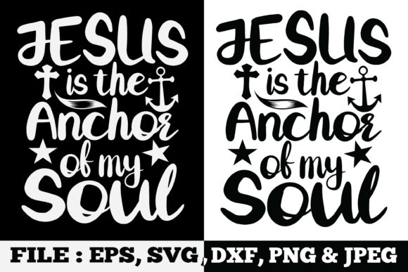 Jesus is the Anchor of My Soul SVG Graphics & Print Templates