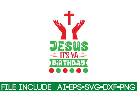 Jesus, It's Ya Birthday Graphics for Crafts & Design