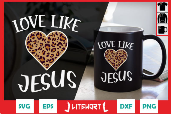 Leopard Love Like Jesus Valentine Graphics & Crafts Review