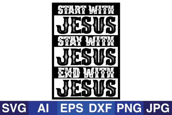 Start with Jesus Stay with Jesus Graphics for Crafts Branding