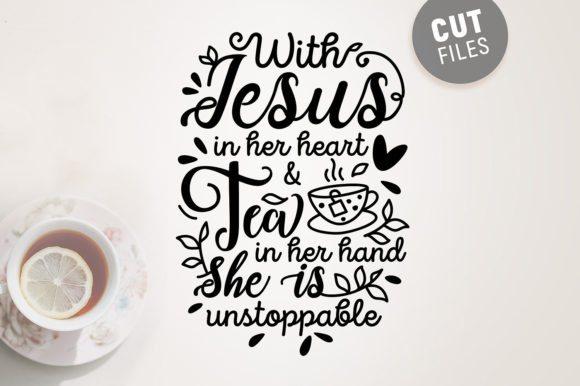 With Jesus in Her Heart and Tea in... Graphics & Crafts