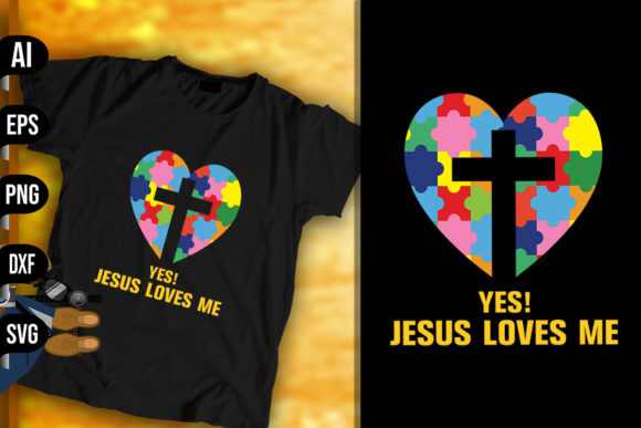 Yes, Jesus Loves Me - Autism Awareness Graphics & Print Templates